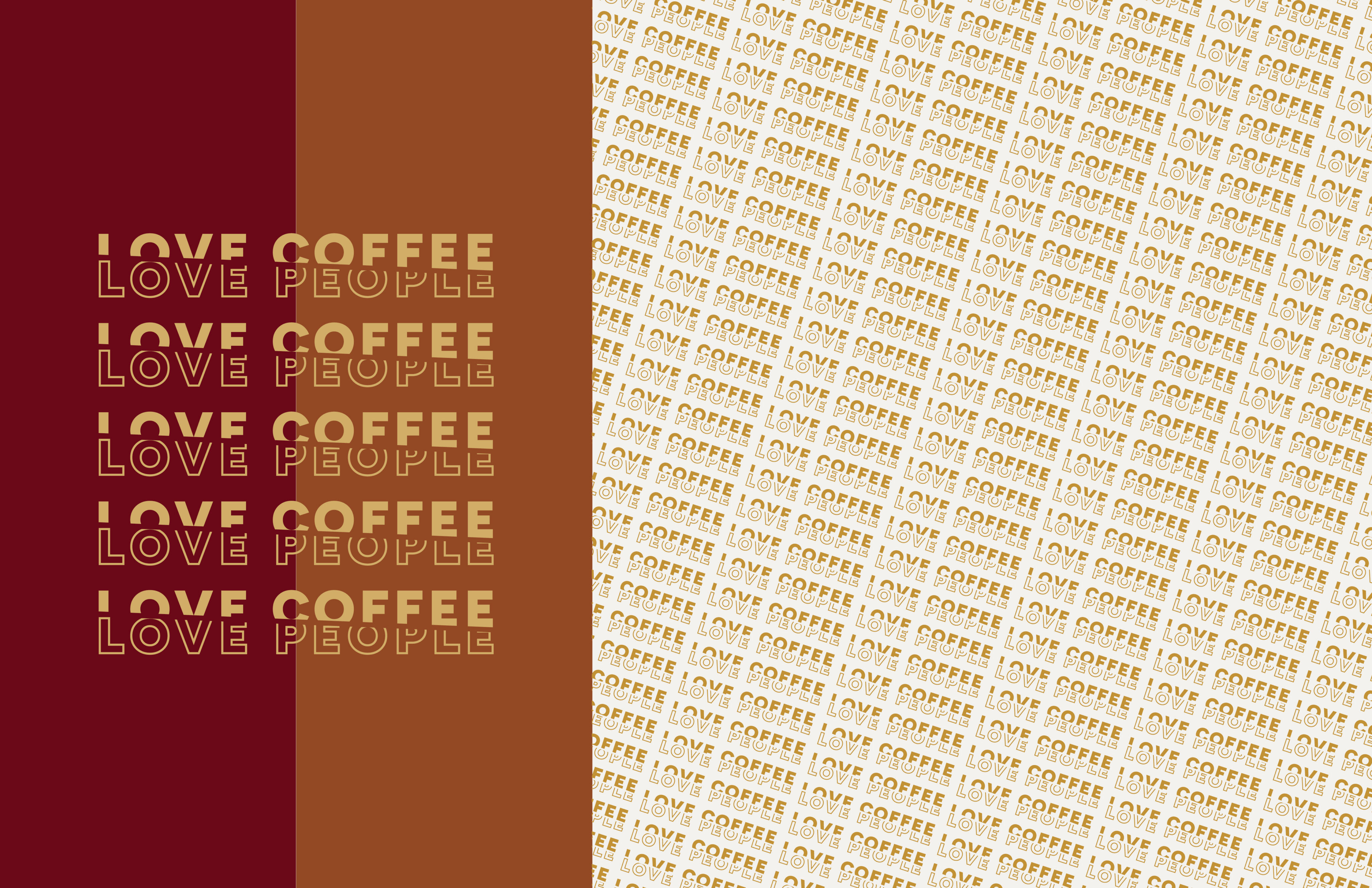 Stacked words "LOVE COFFEE" and "LOVE PEOPLE" in beige on maroon and brown panels, with a diagonal repeating "LOVE COFFEE" pattern on a cream background on the right.